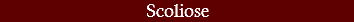 Scoliose